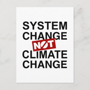 Systemförändring inte klimatförändringar vykort