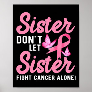 Syster Låt inte Syster bekämpa cancer Ensam Poster