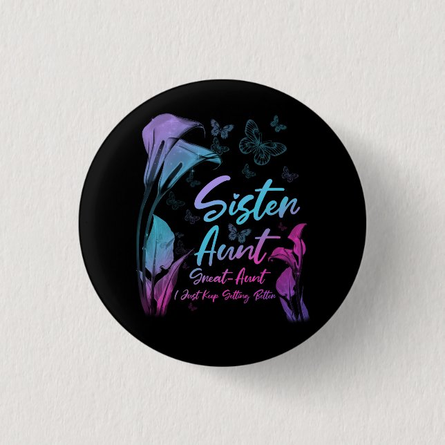 Syster Moster Underbar Moster Nyfödd bebis I Just  Knapp (Framsida)