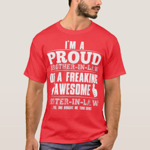 Syster och broder i Law Proud BrotherIn Law Gift T Shirt