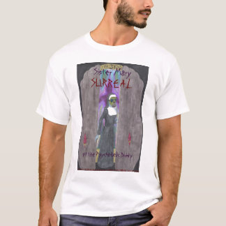 "Syster overkliga Mary…", T-tröja Tee Shirt