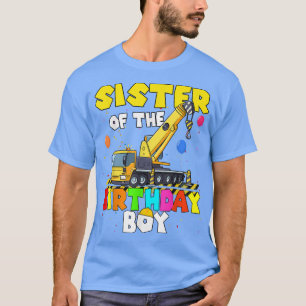 Syster på Birthday Boy Crane Lastbil Family Exca T Shirt