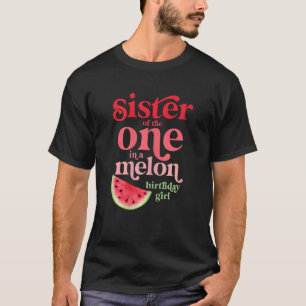 Syster på den där i en Melon Birthday Girl Waterme T Shirt