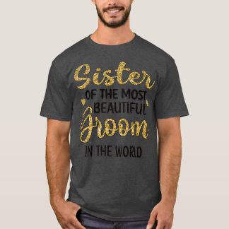 Syster på den vackraste Groom Shower Syrran T Shirt