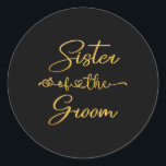 Syster på Groom-Bröllopsfestens idé för henne Runt Klistermärke<br><div class="desc">Syster på Groom-Bröllopsfestens idé för henne</div>