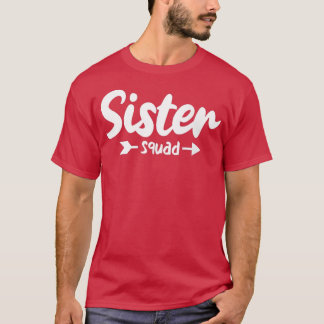 Syster Squad  T Shirt