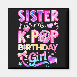 Syster till födelsedagsflickorna k-pop koreansk mu magnet