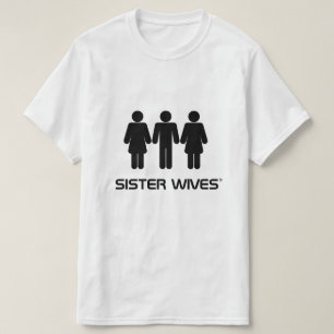 Syster Wives® - Polygamy T-Shirt