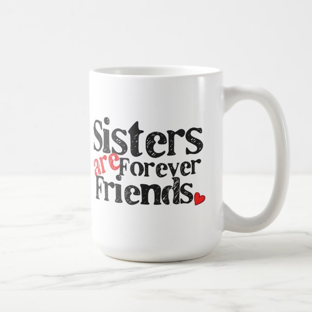Systrar är för evigtvänner kaffemugg (Höger)