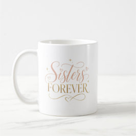 Systrar För Evigt Elegant Rosa Guld Typografi Kaffemugg