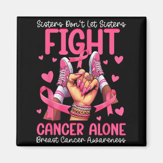 Systrar Låter Inte Systrar Bekämpa Bröstcancer Ens Magnet