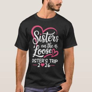 Systrar På Lösa Resa 2026 Semester Fritid T Shirt