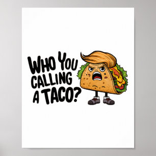 T.a.c.o. Trump Alltid Chickar Ut Roligt Smeknamn Poster
