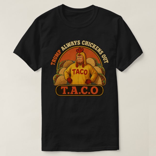 T.A.C.O Trump Chicken Out Shirt | Politisk rock T Shirt (Design framsida)