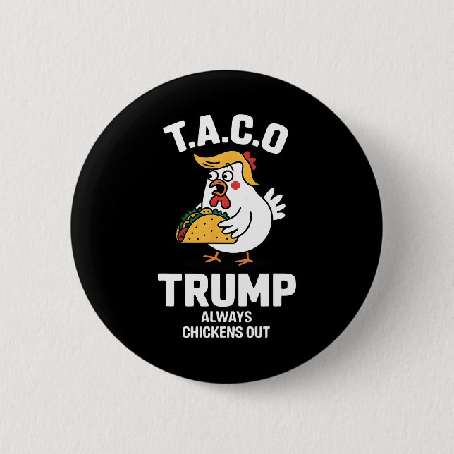 T.a.c.o Trump Chickens Ut ur en fungerande antitru Knapp (Framsida)