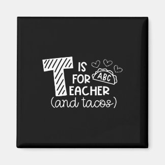 T Är För Lärare Och Tacos, Gåvor Till Lärare Och  Magnet