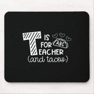 T Är För Lärare Och Tacos, Gåvor Till Lärare Och Musmatta
