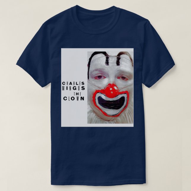 T Clown C Mingus Shirt (Design framsida)