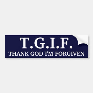 T.G.I.F. TACKAR GUDEN mig den FÖRLÄT förmiddage Bildekal