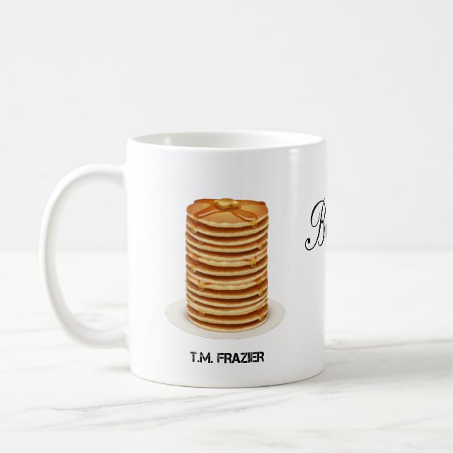 T.M. FRAZIER - Därför att pannkakor Kaffemugg (Vänster)