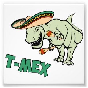 T-Mex T-Rex Mexican Tyrannosaurus Dinosaur Fototryck