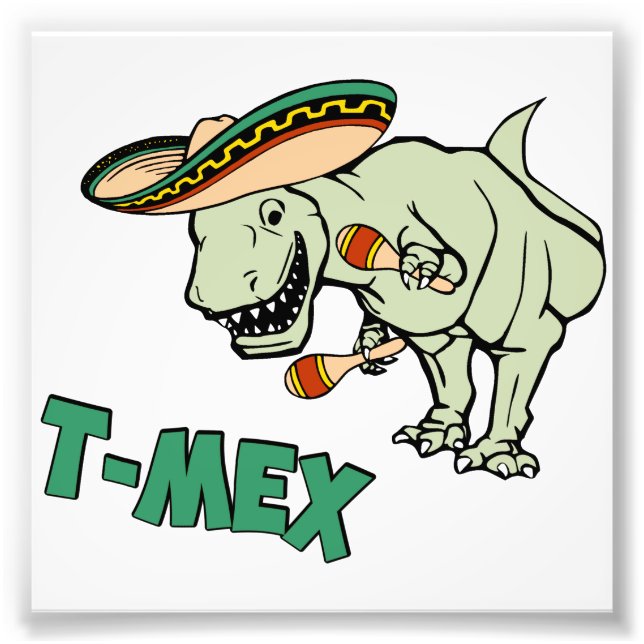 T-Mex T-Rex Mexican Tyrannosaurus Dinosaur Fototryck (Framsidan)