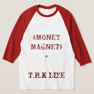 T.R.K MONEY MAGNET RAGLAN T-SHIRTAR T SHIRT