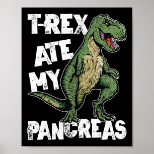 T- rex Ate My Pancreas Dinosaur Roligt Diabetes Aw Poster