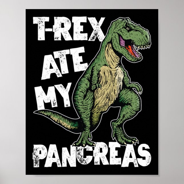 T- rex Ate My Pancreas Dinosaur Roligt Diabetes Aw Poster (Framsidan)
