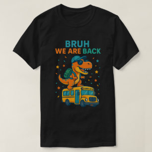 T-Rex Dinosaur Bruh vi är tillbaka till skolan 202 T Shirt