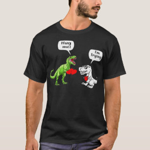T Rex Dinosaur Couple Hug Me Valentines day T Shirt