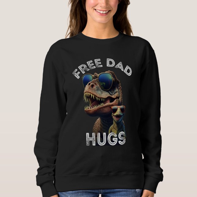 T Rex Dinosaur Free Dad Hugs Fathers Day 2023 Fami T Shirt (Framsida)
