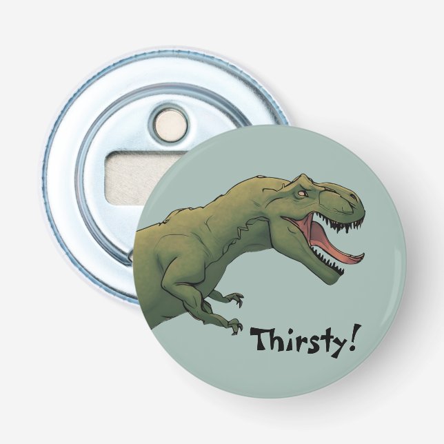 T-Rex Dinosaur Tyrannosaurus Thirsty! Flasköppnare (Framsidan)