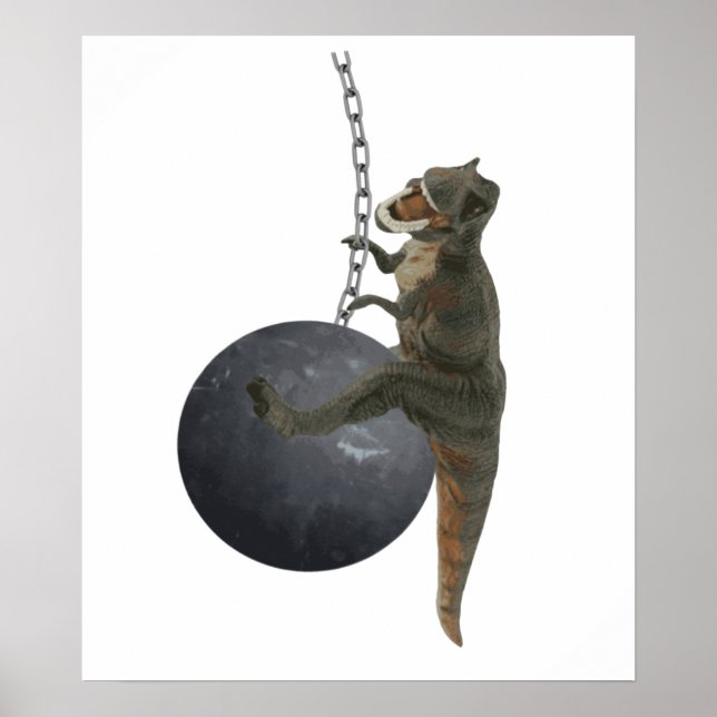 T-Rex Dinosaur Wrecking Boll Poster (Framsidan)
