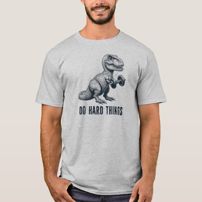 T-Rex Do Hard Sak T Shirt (Framsida)