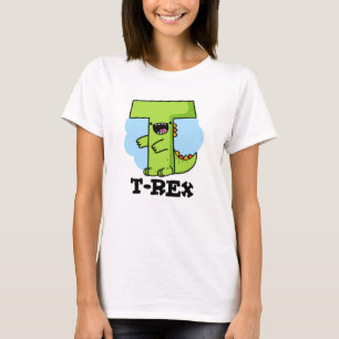 T-Rex Funny Alphabet Dinosaur Pun T Shirt