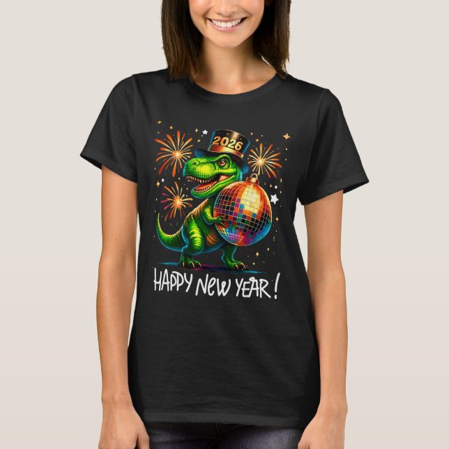 T Rex Happy New Year 2026 Disco Ball Fireworks Tee (Framsida)