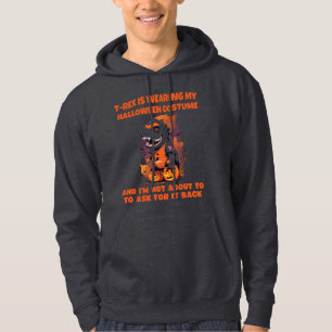 T-Rex har min halloween-kostym som inte frågar Hoodie