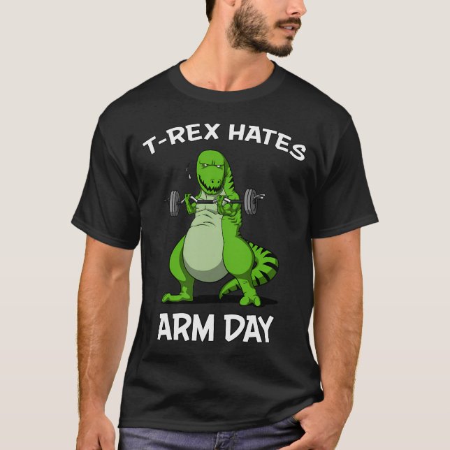 T-Rex Hatade Arm Day T Shirt (Framsida)