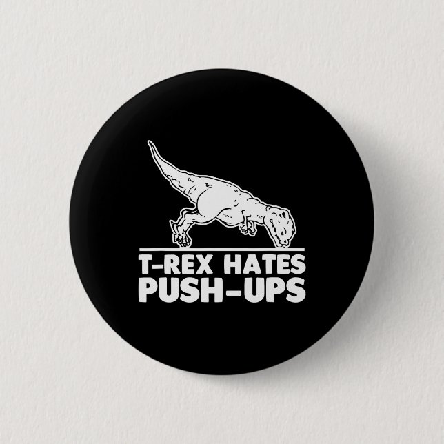T-rex Hatar Armhävningar Rolig Fitness Träning Coo Knapp (Framsida)
