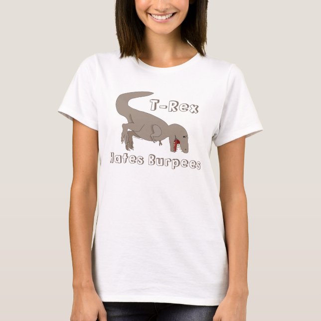 T-Rex hatar Burpees Tee (Framsida)