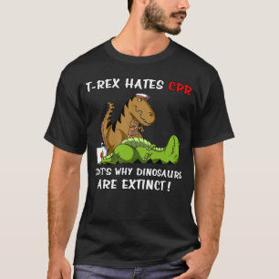 T-Rex hatar CPR som är därför Dinosaurs är T Shirt