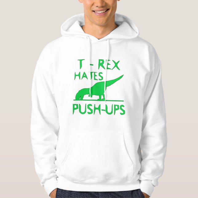 T-REX HATAR den roliga Dino för PUSHUPS designen Sweatshirt (Framsida)