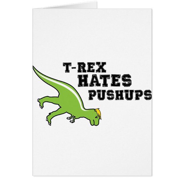 T-rex hatar Pushups Hälsningskort (Framsidan)