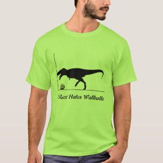 T-Rex hatar Wallballs T Shirt
