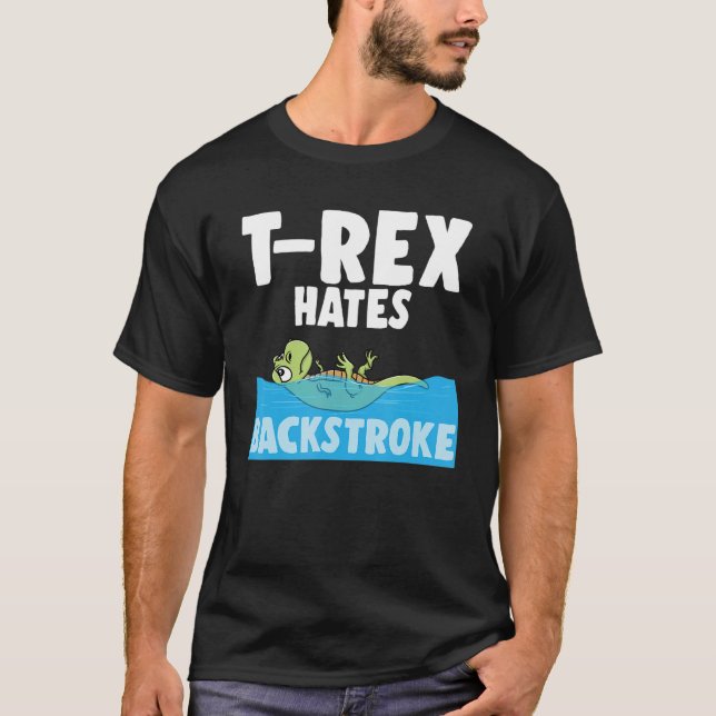T-Rex Hates Backstroke Funny Swimming Dinosaur Swi T Shirt (Framsida)