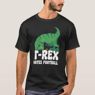 T Rex Hates Football Sport Kort Arm Dino TRex Shirt