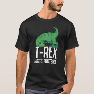 T Rex Hates Football Sport Kort Arm Dino TRex Shirt