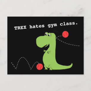 T Rex Hates Gym klass Dinosaur Funny vykort