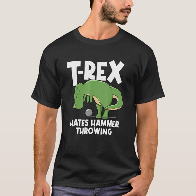 T Rex Hates Hammer Throwing Dinosaur Hammer Throwe T Shirt (Framsida)